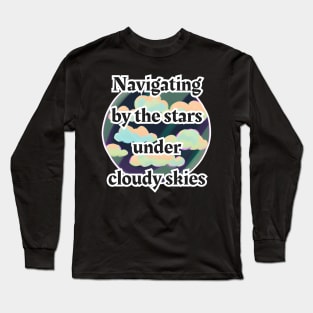 Navigating By The Stars Under Cloudy Skies Powell Long Sleeve T-Shirt